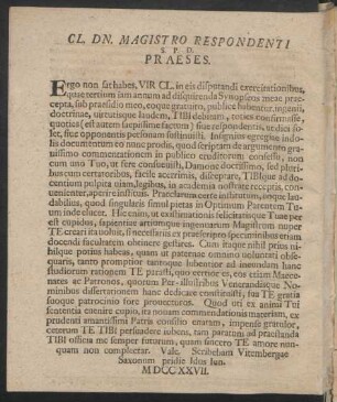 Cl. Dn. Magistro Respondenti S. P. D. Praeses