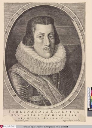 Ferdinandus Ernestus Hungariae et Bohemiae Rex Archidux Austriae etc.