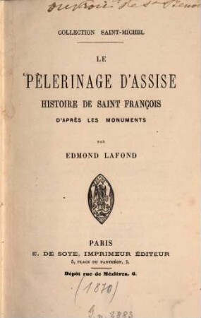 Le pèlerinage d'Assise : Collection Saint-Michel. Histoire de Saint François d'après les monuments