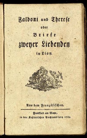 Faldoni und Therese oder Briefe zweyer Liebenden in Lion : Aus dem Französischen
