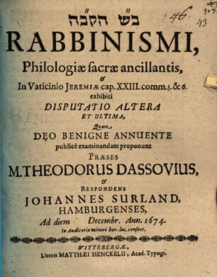 Beš teqōbat Rabbinismi, Philologiæ sacræ ancillantis, & In Vaticinio Jeremiæ cap,. XXIII. comm. 5. & 6. exhibiti Disputatio Altera Et Ultima