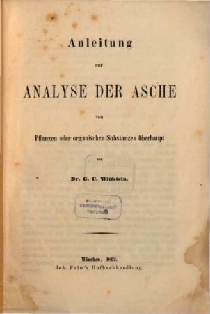 Anleitung zur Analyse der Asche von Pflanzen oder organischen Substanzen überhaupt