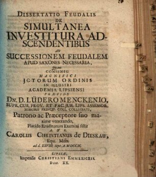 Diss. feud. de simultanea investitura, adscendentibus ad successionem feudalem apud Saxones necessaria