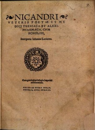 Nicandri Veteris Poetae Et Medici Theriaca Et Alexipharmaca : Cvm Scholiis