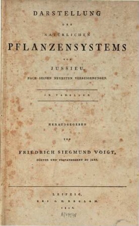 Darstellung des natürlichen Pflanzensystems von Jussieu, nach seinen neuesten Verbesserungen : In Tabellen