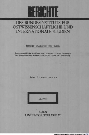 Zwischen Stagnation und Wandel : innerparteiliche Probleme und innenpolitische Strategie der französischen Kommunisten nach ihrem 19. Parteitag