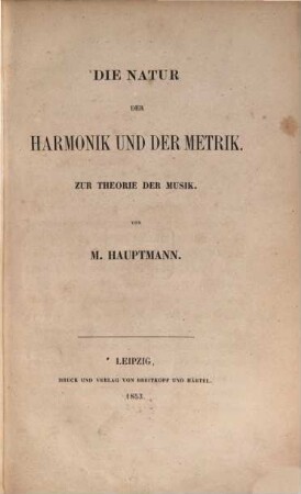 Die Natur der Harmonik und der Metrik : zur Theorie der Musik
