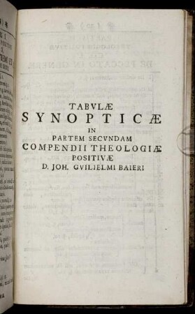 Tabulæ Synopticæ in Partem Secundam Compendii Theologiæ Positivæ D. Joh. Guilielmi Baieri