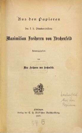 Aus den Papieren des k.b. Staatsministers Maximilian Freiherrn von Lerchenfeld