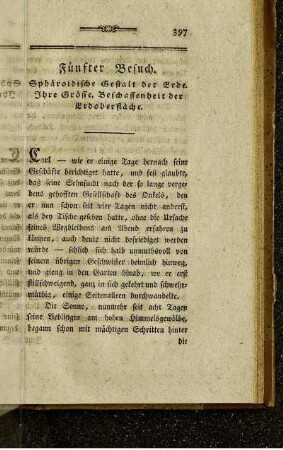 Fünfter Besuch. Sphäroidische Gestalt der Erde. Ihre Grösse. Beschaffenheit der Erdoberfläche