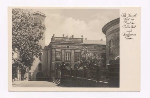 Alt-Kassel. Hof der Landes-Bibliothek und Zwehrener Turm.