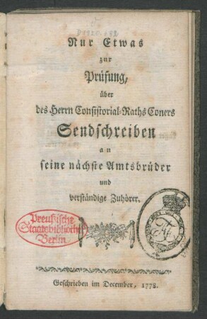 Nur Etwas zur Prüfung, über des Herrn Consistorial-Raths Coners Sendschreiben an seine nächste Amtsbrüder und verständige Zuhörer