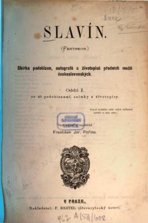 Slavín : (Pantheon) ; sbírka podobizen, autografů a životopisů prědnich mužů československých. 1