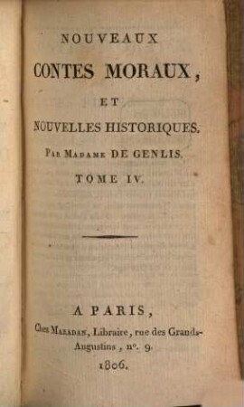 Nouveaux Contes Moraux, Et Nouvelles Historiques. 4