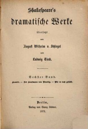 Shakspeare's dramatische Werke, 6. Hamlet [u.a.]