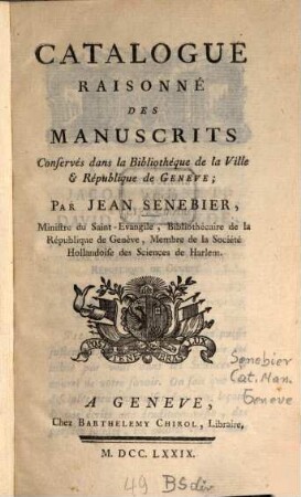 Catalogue raisonné des manuscrits dans la bibliothèque de la ville de Geneve