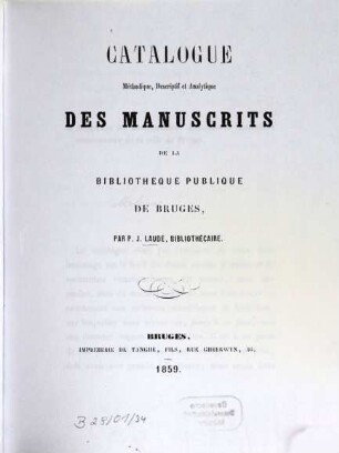 Catalogue méthodique, descriptif et analytique des manuscrits de la Bibliothèque Publique de Bruges