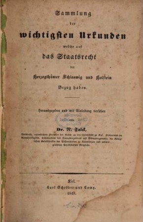 Sammlung der wichtigsten Urkunden, welche auf des Staatsrecht der Herzogthümer Schleswig und Holstein Bezug haben