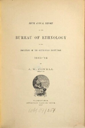 Annual report of the Bureau of Ethnology to the Secretary of the Smithsonian Institution. 5. 1883/84 (1887)