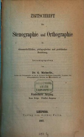 Zeitschrift für Stenographie und Orthographie in wissenschaftlicher, pädagogischer und praktischer Beziehung. 15, 15 = N.F. 5. 1867