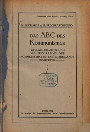 Das ABC des Kommunismus : populäre Erläuterung des Programms der Kommunistischen Partei Russlands (Bolschewiki). 1, Entwicklung und Untergang des Kapitalismus