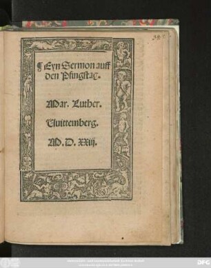 Eyn Sermon auff || den Pfingstag.|| Mar. Luther.|| Uittemberg.||