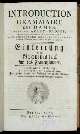 Introduction A La Grammaire Des Dames : Avec Un Avant-Propos, Où L'On Indique La Manière De Se Servir De Ce Livre ; A L'Usage De Toutes Sortes De Commençans