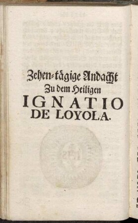 Zehen-tägige Andacht Zu dem Heiligen Ignatio de Loyola.
