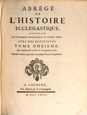 Abrégé De L'Histoire Ecclésiastique : Contenant Les Événemens Considérables De Chaque Siecle, Avec Des Réflexions, 11. Dix articles du dix-septieme siecle