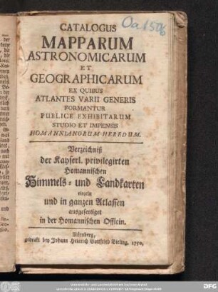 Catalogus Mapparum Astronomicarum Et Geographicarum Ex Quibus Atlantes Varii Generis Formantur Publice Exhibitarum Studio Et Impensis Homanniorum Heredum