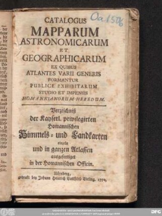 Catalogus Mapparum Astronomicarum Et Geographicarum Ex Quibus Atlantes Varii Generis Formantur Publice Exhibitarum Studio Et Impensis Homanniorum Heredum
