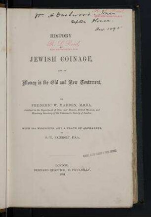 History of Jewish coinage, and of money in the Old and New Testament / by Frederic W. Madden
