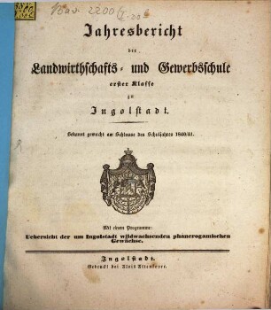 Jahresbericht der Landwirthschafts- und Gewerbsschule zu Ingolstadt. 1840/41