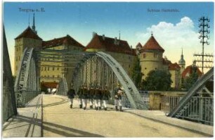 Torgau. Schloss Hartenfels mit Brücke und Soldaten