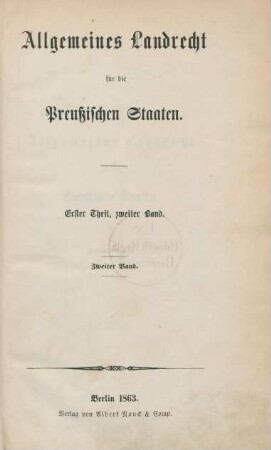 Theil 1, Bd. 2 = Bd. 2: Allgemeines Landrecht für die Preußischen Staaten