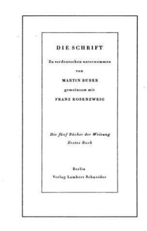 Das Buch Im Anfang / verdeutscht von Martin Buber gemeinsam mit Franz Rosenzweig