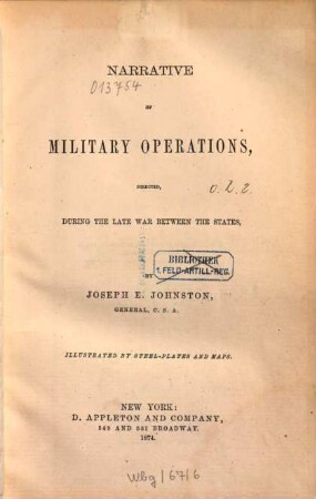 Narrative of Military Operations, directed, during the late war between the States : illustrated by steel-plates and maps
