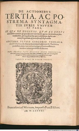 Syntagma Ivris Vniversi, Atqve Legvm Pene Omnivm Gentivm, Et Rervm Pvblicarvm Praecipvarum : in tres partes digestum. In Quo Divini, Et Hvmani Ivris Totivs ... explicantur, 3