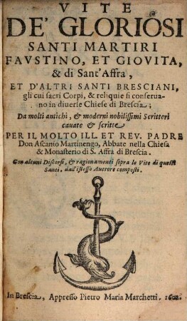 Vite de'gloriosi santi Martiri Faustino et Giovita ...