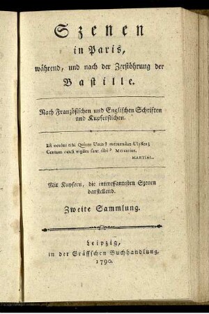 Sammlung 2: Szenen in Paris, während, und nach Zerstöhrung der Bastille. Zweite Sammlung