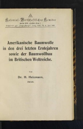 Amerikanische Baumwolle in den drei letzten Erntejahren sowie der Baumwollbau im britischen Weltreiche