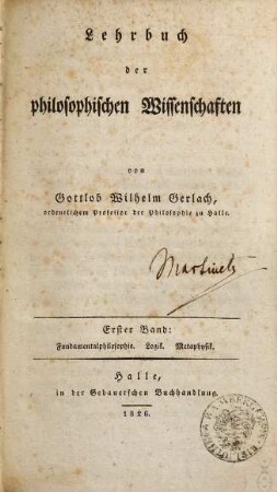 Lehrbuch der philosophischen Wissenschaften, 1. Fundamentalphilosophie. Logik. Metaphysik
