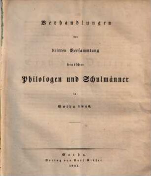 Verhandlungen der Versammlung Deutscher Philologen und Schulmänner. 3. Gotha 1840. - 1841
