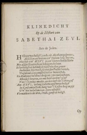 Klinkdicht op de Histori van Sabethai Zevi... - Op de Afbeelding van den zelven. - Op de Afbeelding van den Profeet. - Den Drucker tot den Leser