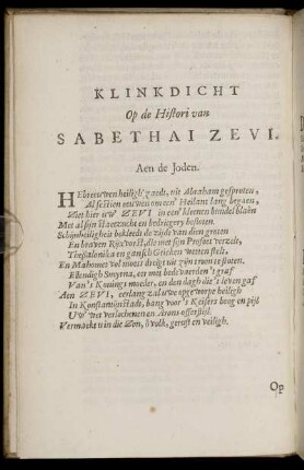 Klinkdicht op de Histori van Sabethai Zevi... - Op de Afbeelding van den zelven. - Op de Afbeelding van den Profeet. - Den Drucker tot den Leser