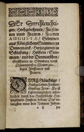 Der Durchleuchtigen ... Fürstinnen unnd Frawen Augustae, Gebornen aus Königlichen Stammen zu Dennemarck, Hertzoginnen zu Schleßwig ...