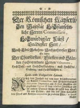 Der Römischen Käyserlichen Majestät Höchstansehnliche Herren Commissarii, ...
