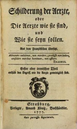 Schilderung der Aerzte, oder Die Aerzte wie sie sind, und Wie sie seyn sollen : Aus dem Französischen übersetzt