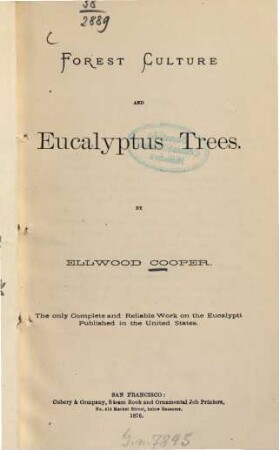 Forest Culture and Eucalyptus Trees : By Ellwood Cooper