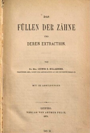 Das Füllen der Zähne und deren Extraction